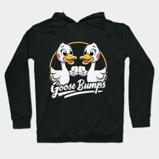 Goose Bumps | Humorus Quirky Geese Hoodie